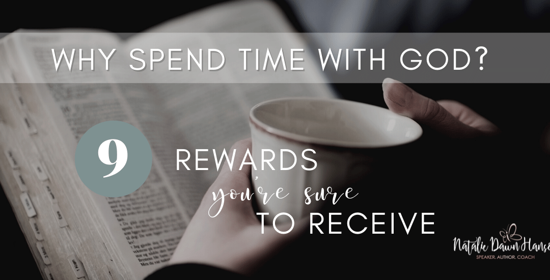 Why Spend Time With God